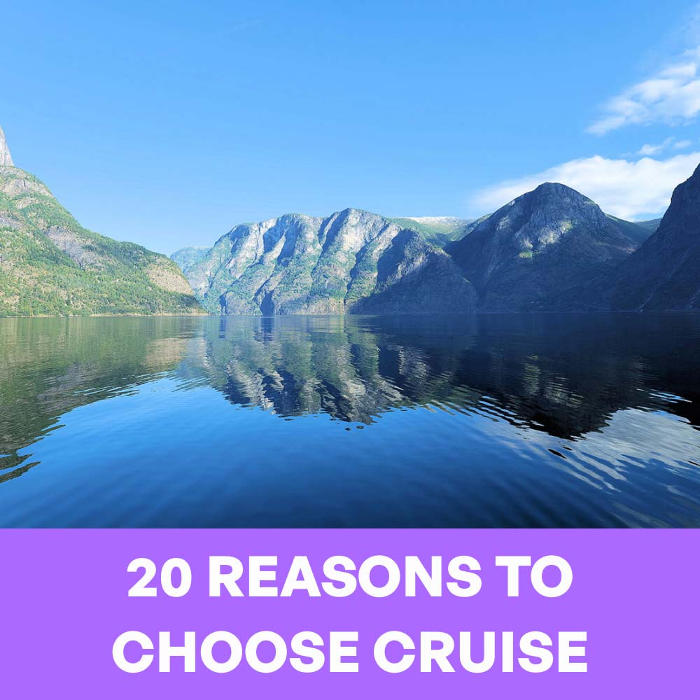 20 Reasons to Choose Cruise | OwenPlaces