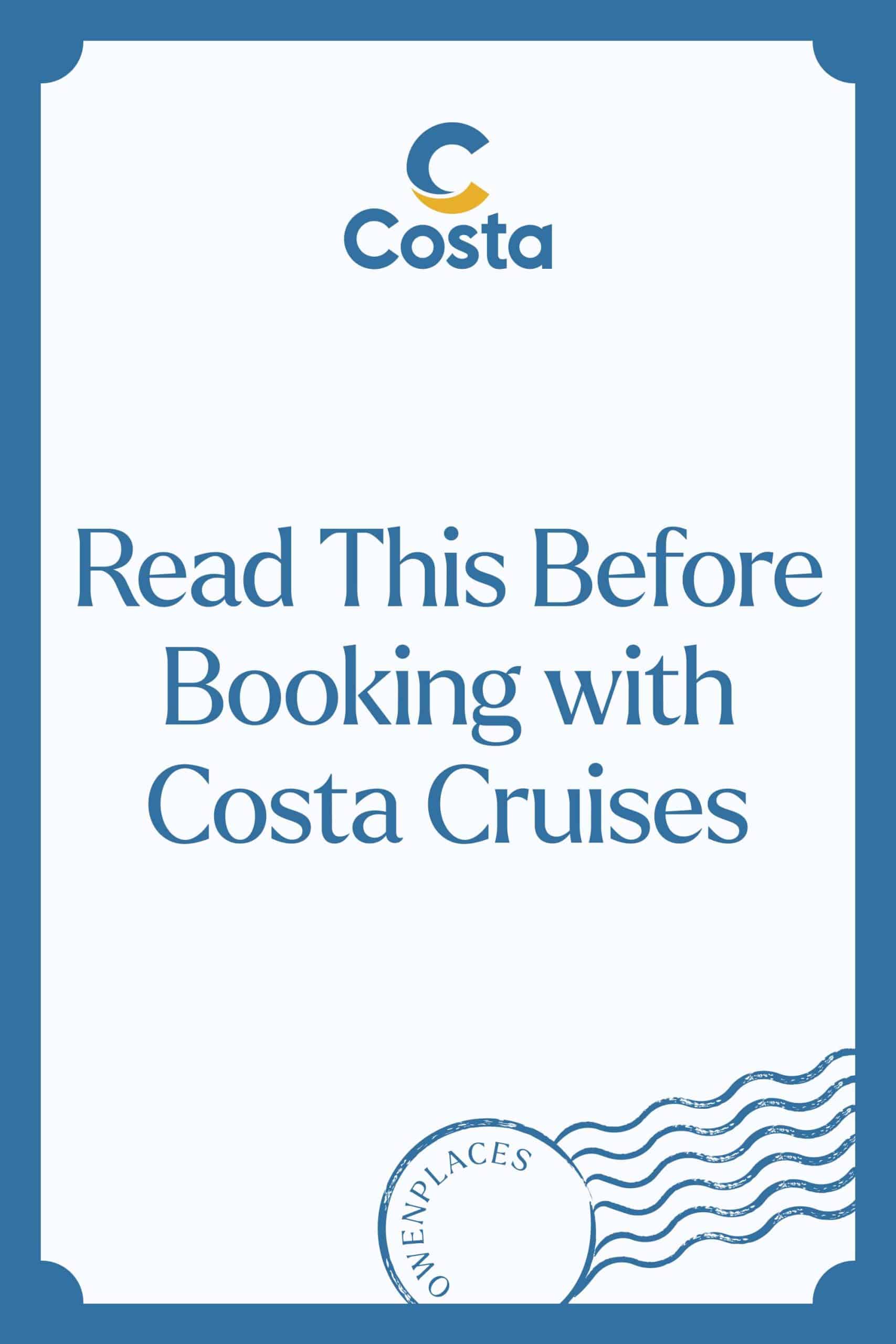 Pin that says "Read this before booking with Costa Cruises" Owen Places @owenplaces
