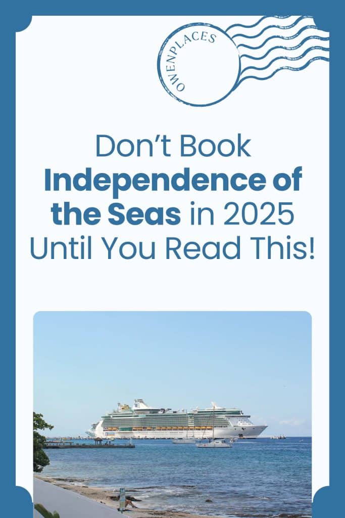A pin that says "Independence of the Seas: What to Expect in 2025"