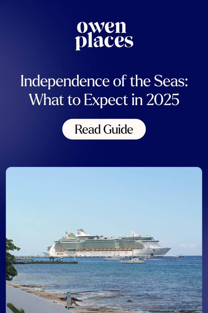 A pin that says "Independence of the Seas: What to Expect in 2025"
