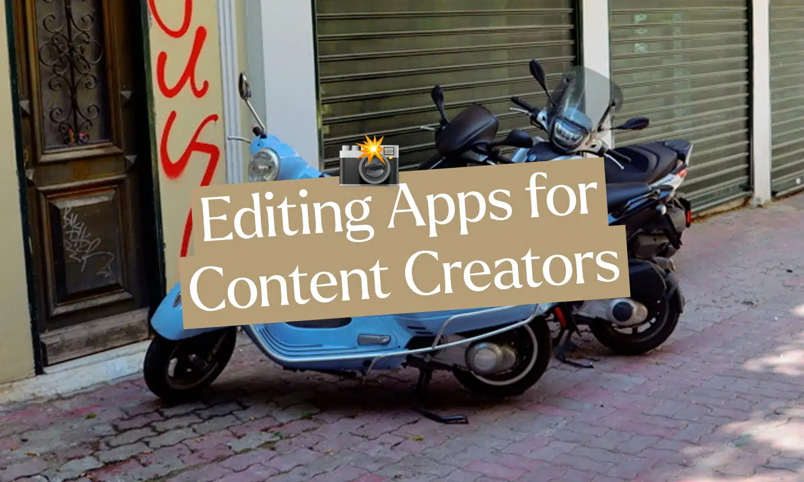 Text overlayed a scooter saying "Best editing apps for travel content creators"