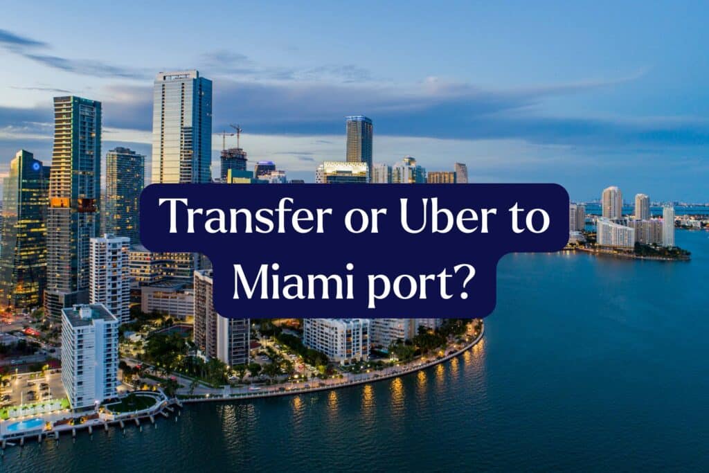 Transfer vs Uber to Miami port?
