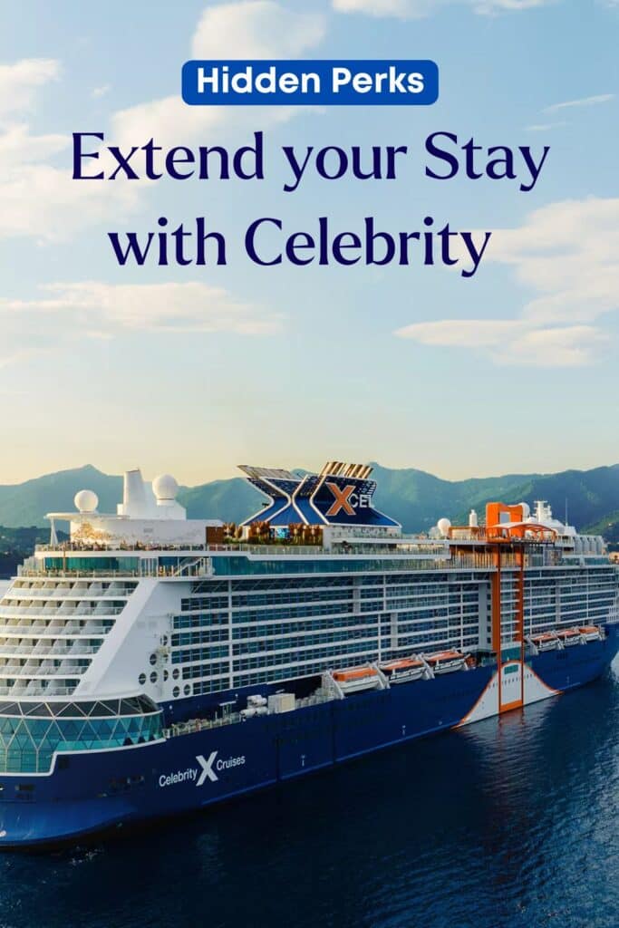 Stay Awhile / Extend your stay with Celebrity Cruises