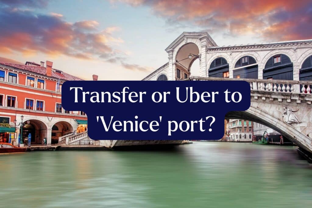 Transfer vs Uber to Venice port?