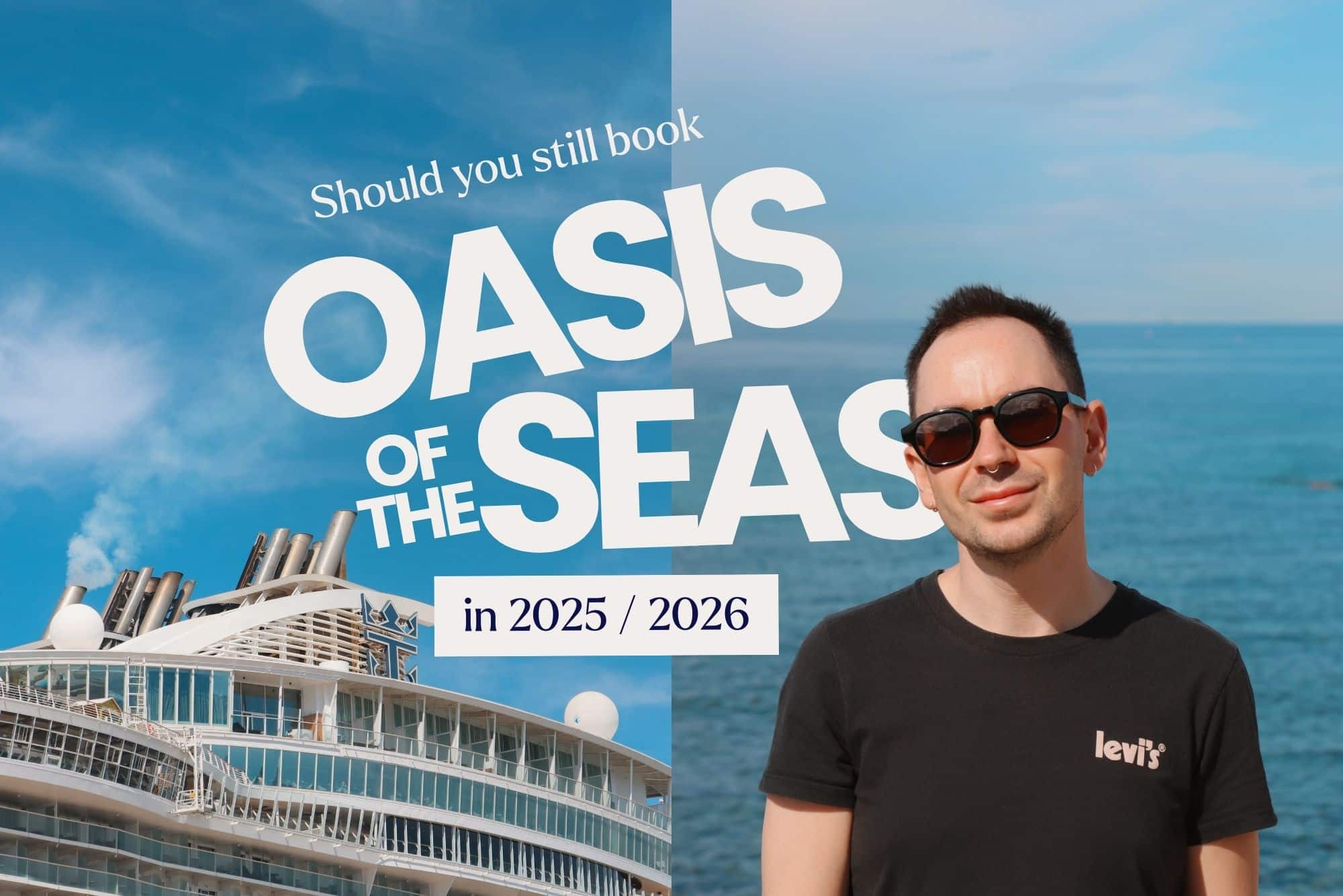 Photo of Owen with text overlayed "Oasis of the Seas 2025/2026"