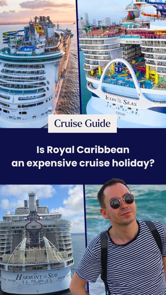 Pin says: Is Royal Caribbean an expensive cruise holiday?
