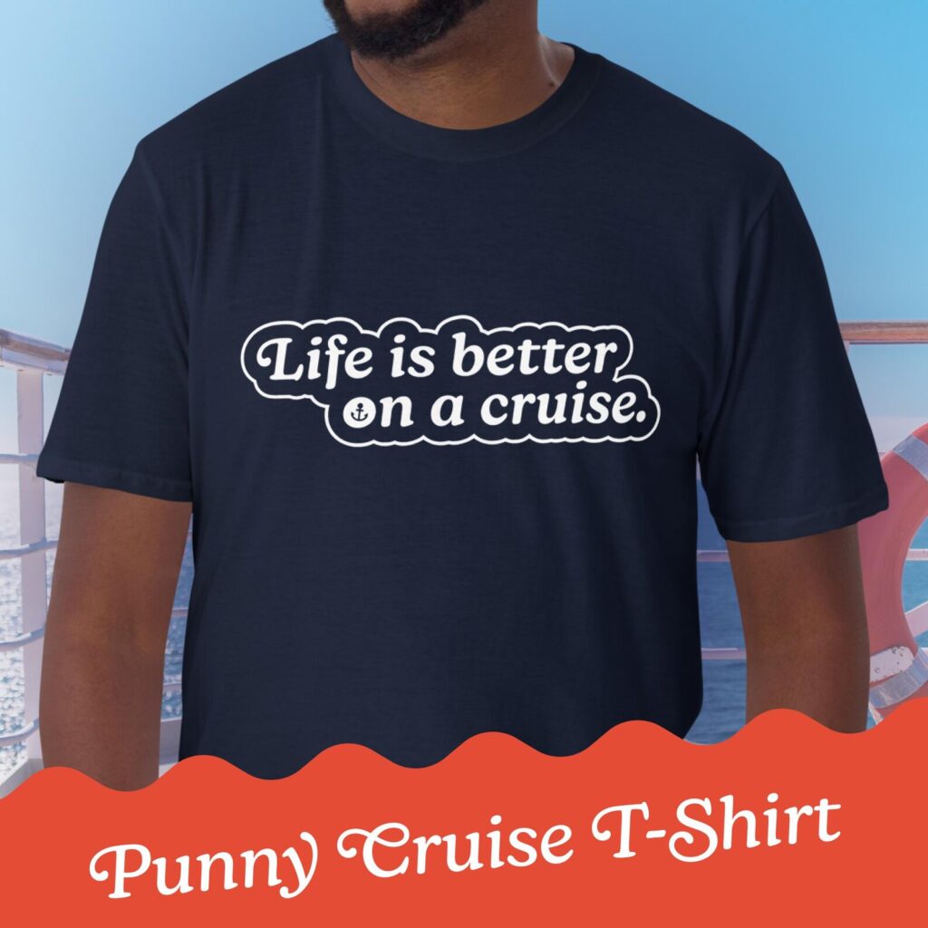 Cruise T-Shirts that says "Life is better on a cruise" - Find Owen Places on Etsy