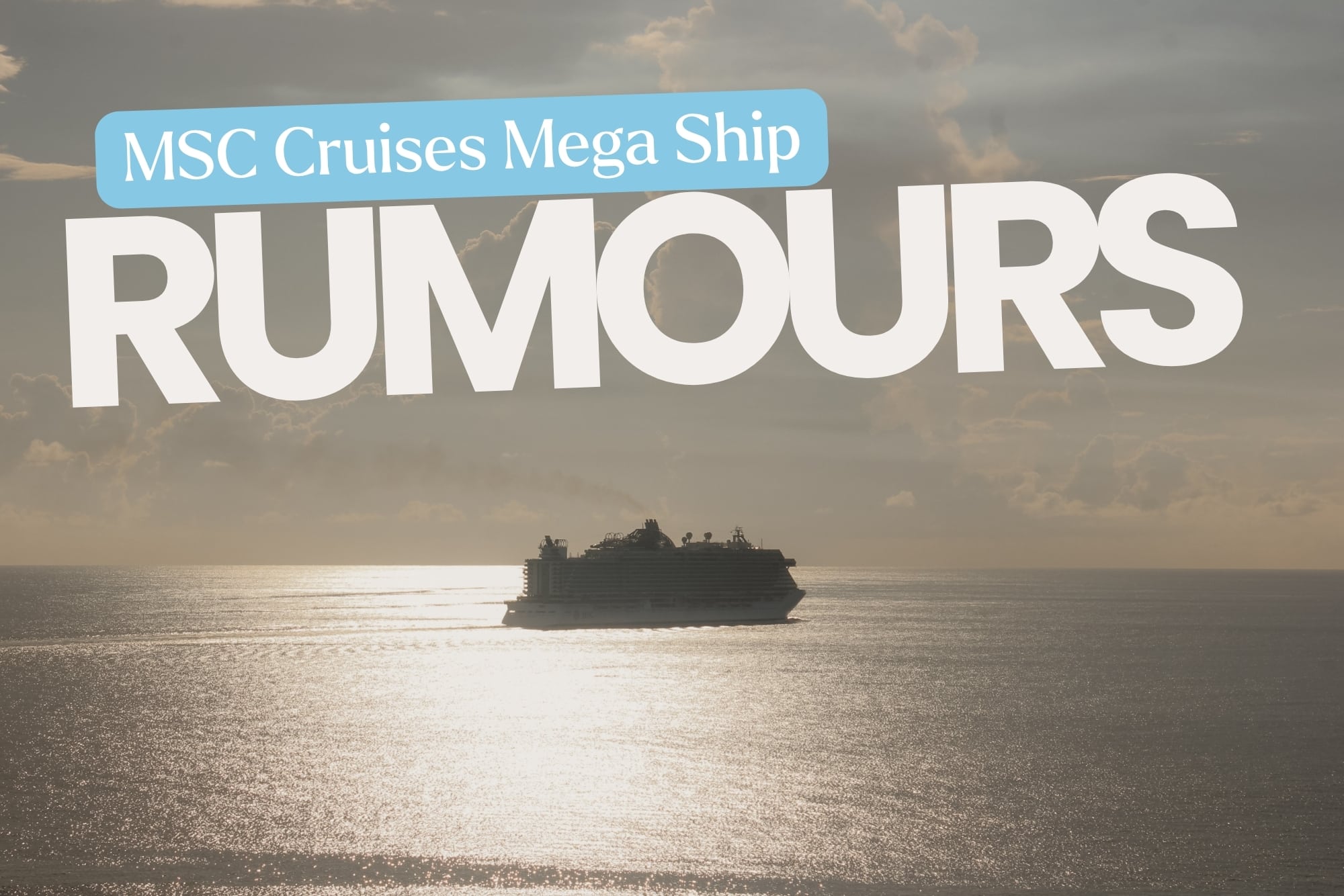MSC Cruises New Ship Rumour