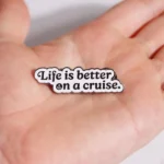 Owen Places Shop - Life is Better on a Cruise - Enamel Pin