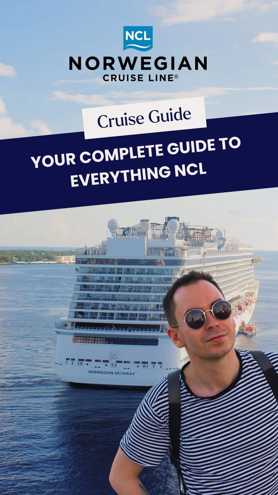 Your complete guide to everything Norwegian Cruise Line (NCL)